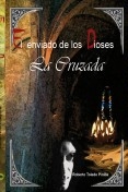 EL ENVIADO DE LOS DIOSES - LA CRUZADA EL ENVIADO DE LOS DIOSES - LA CRUZADA