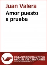 Libro Amor puesto a prueba, autor Biblioteca Virtual Miguel de Cervantes Libro Amor puesto a prueba, autor Biblioteca Virtual Miguel de Cervantes