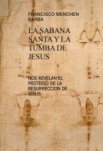 LA SABANA SANTA Y LA TUMBA DE JESUS