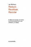 Reducir, Reutilizar, Reciclar Reducir, Reutilizar, Reciclar