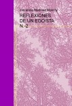 REFLEXIONES DE UN EGOISTA N.-2 REFLEXIONES DE UN EGOISTA N.-2