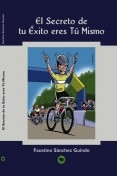 El Secreto de tu Éxito eres Tú Mismo