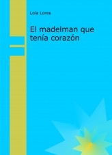 El madelman que tenía corazón El madelman que tenía corazón