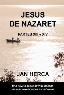 Jesús de Nazaret - XIII y XIV