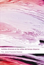 Aullidos diversos en las orillas del tiempo disperso Aullidos diversos en las orillas del tiempo disperso