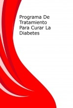 Programa De Tratamiento Para Curar La Diabetes Programa De Tratamiento Para Curar La Diabetes