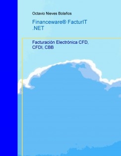 Financeware® FacturIT .NET. Facturación Electrónica CFD, CFDI, CBB