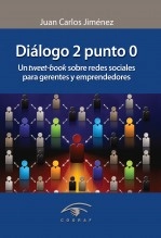 Libro Diálogo 2 punto 0, autor Juan Carlos Jimenez Libro Diálogo 2 punto 0, autor Juan Carlos Jimenez