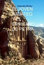 Libro EL JOVEN NABATEO Y EL ERMITAÑO DE PETRA, autor vazquezborau Libro EL JOVEN NABATEO Y EL ERMITAÑO DE PETRA, autor vazquezborau