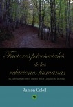 FACTORES PSICOSOCIALES DE LAS RELACIONES HUMANAS. En Enfermería y en el ámbito de las Ciencias de la Salud FACTORES PSICOSOCIALES DE LAS RELACIONES HUMANAS. En Enfermería y en el ámbito de las Ciencias de la Salud