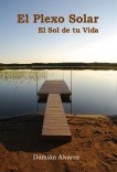El Plexo Solar, el Sol de tu Vida El Plexo Solar, el Sol de tu Vida