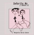 Señorita No y Señora Sí