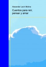 Cuentos para reír, pensar y amar Cuentos para reír, pensar y amar
