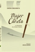 MUJER DE CANELA; LA FRAGANCIA DEL AROMA PERDIDO MUJER DE CANELA; LA FRAGANCIA DEL AROMA PERDIDO
