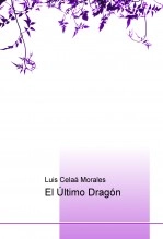Libro El Último Dragón, autor abuelomuro Libro El Último Dragón, autor abuelomuro