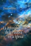 La autoridad de la Palabra en la Iglesia La autoridad de la Palabra en la Iglesia
