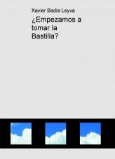 ¿Empezamos a tomar la Bastilla? ¿Empezamos a tomar la Bastilla?