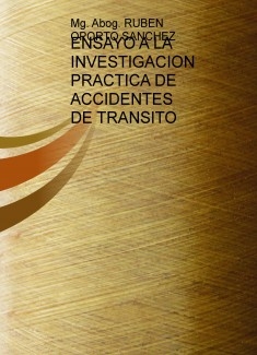 ENSAYO A LA INVESTIGACION PRACTICA DE ACCIDENTES DE TRANSITO
