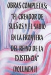 LIBRO 1-EL CREADOR DE SUEÑOS Y EL SABIO EN LA FRONTERA DEL REINO DE LA EXISTENCIA