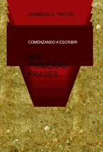 Libro MIS PRIMERAS FRASES, autor Domingo David Pintos Libro MIS PRIMERAS FRASES, autor Domingo David Pintos
