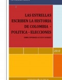 LAS ESTRELLAS ESCRIBEN LA HISTORIA DE COLOMBIA- POLITICA- ELECCIONES