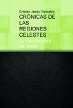 CRÓNICAS DE LAS REGIONES CELESTES, La resurrección del norte