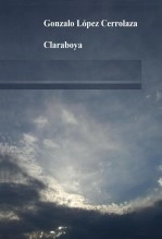 Libro Claraboya, autor Gonzalo López Cerrolaza Libro Claraboya, autor Gonzalo López Cerrolaza