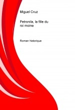 Libro Petronila, la fille du roi moine, autor Miguel Cruz Libro Petronila, la fille du roi moine, autor Miguel Cruz