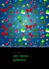 Libro Jim, héroe galáctico, autor TonyJimJr Libro Jim, héroe galáctico, autor TonyJimJr