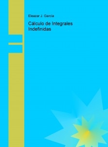 Cálculo de Integrales Indefinidas