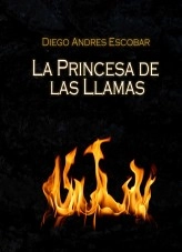 Libro La Princesa de las Llamas, autor andresescobar Libro La Princesa de las Llamas, autor andresescobar
