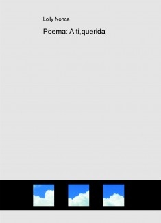 Poema: A ti,querida