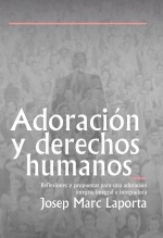 Libro Adoración y derechos humanos, autor Josep Marc Laporta Libro Adoración y derechos humanos, autor Josep Marc Laporta