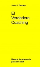 Libro El Verdadero Coaching, autor jwtamayo Libro El Verdadero Coaching, autor jwtamayo