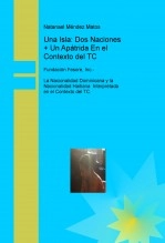 Libro Fundación Fesore, Inc. Una Isla: Dos Naciones + Un Apátrida En el Contexto del TC, autor natmend Libro Fundación Fesore, Inc. Una Isla: Dos Naciones + Un Apátrida En el Contexto del TC, autor natmend