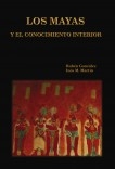 LOS MAYAS Y EL CONOCIMIENTO INTERIOR