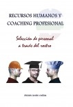 RECURSOS HUMANOS Y COACHING PROFESIONAL - Selección de personal a través del rostro RECURSOS HUMANOS Y COACHING PROFESIONAL - Selección de personal a través del rostro