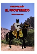 Libro DIEGO MORÁN EL FRONTERIZO, autor AMADO CABEZAS SANZ Libro DIEGO MORÁN EL FRONTERIZO, autor AMADO CABEZAS SANZ