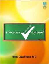 Libro Educación REALMENTE Superior 2, autor Roberto Celaya Libro Educación REALMENTE Superior 2, autor Roberto Celaya