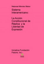 Libro Sistema Interamericano: La Acción Constitucional de Réplica y la Libertad de Expresión, autor natmend Libro Sistema Interamericano: La Acción Constitucional de Réplica y la Libertad de Expresión, autor natmend