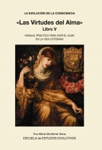 Libro LA EVOLUCION DE LA CONSCIENCIA «Las Virtudes del Alma», autor Monferrer Sena, Eva Maria