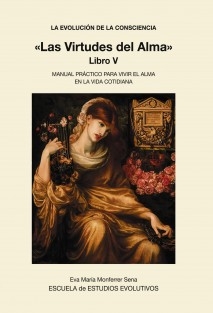 LA EVOLUCION DE LA CONSCIENCIA «Las Virtudes del Alma»
