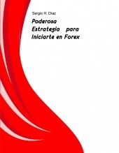 Poderosa Estrategia para Iniciarte en Forex