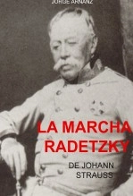 Libro La marcha Radetzky de Johann Strauss, autor Jorge Arnanz Libro La marcha Radetzky de Johann Strauss, autor Jorge Arnanz