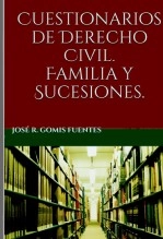 Libro Cuestionarios de Derecho Civil. Familia y Sucesiones, autor JOSÉ REMIGIO GOMIS FUENTES Libro Cuestionarios de Derecho Civil. Familia y Sucesiones, autor JOSÉ REMIGIO GOMIS FUENTES