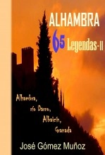 Libro ALHAMBRA, 65 Leyendas -II, autor José Gómez Muñoz Libro ALHAMBRA, 65 Leyendas -II, autor José Gómez Muñoz