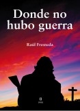 Donde no hubo guerra