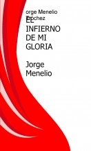Libro EL INFIERNO DE MI GLORIA, autor jeormen Libro EL INFIERNO DE MI GLORIA, autor jeormen