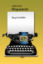 Libro Blogueando, autor jomaruan Libro Blogueando, autor jomaruan