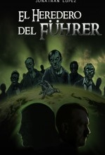 EL HEREDERO DEL FÜHRER EL HEREDERO DEL FÜHRER